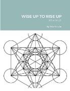 WISE UP TO RISE UP