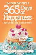 365 Days of Happiness - Because happiness is a piece of cake