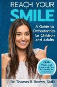 Reach Your Smile: A Guide to Orthodontics for Children and Adults