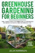 GREENHOUSE GARDENING FOR BEGINNERS ( Updated version 2nd edition )