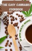 The easy Cannabis Cookbook