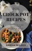 CROCK POT RECIPES 2021