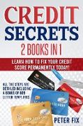 Credit Secrets: Learn How to Fix Your Credit Score ! All The Step Are Detailed Including a Bonus of 609 LETTER TEMPLATES