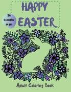 Happy Easter Coloring Book for Adults - 30 Beautiful Pages to Color for Relaxation and Fun
