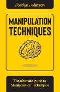 Manipulation Techniques: The Ultimate guide to Manipulation Techniques