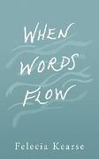 When Words Flow