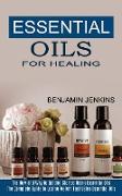 Essential Oils for Healing