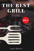 The Best Grill Recipes Vol.3