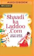 Shaadi-Ka-Laddoo.com: Chuckling Encounters in Search of a Suitable Groom!
