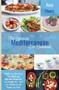 The Complete Mediterranean Diet Cookbook: A Delicious Collection of Easy, Quick, and Affordable Recipes to Lose Weight Fast, Reset your Metabolism, an