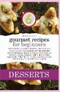 GOURMET RECIPES FOR BEGINNERS DESSERTS