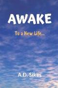 AWAKE To A New Life