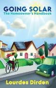 Going Solar The Homeowner's Handbook