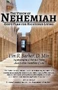 The Vision of Nehemiah: God's Plan for Righteous Living
