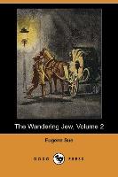 The Wandering Jew, Volume 2 (Dodo Press)