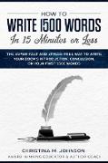 HOW TO WRITE 1500 WORDS IN 15 MINUTES OR LESS