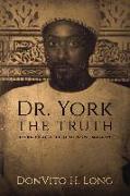 Dr. York - The Truth