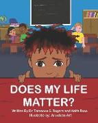 Does My Life Matter?