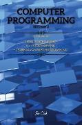 COMPUTER PROGRAMMING edition 2: This Book Includes: HTML Programming + C++ Programming + Learn JavaScript Programming