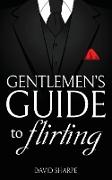 Gentlemen's Guide to Flirting