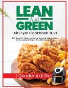 Lean and Green Air Fryer Cookbook 2021