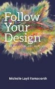 Follow Your Design