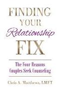 Finding Your Relationship Fix: The Four Reasons Couples Seek Counseling