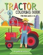 Tractor Coloring Book for Kids Ages 4-8: Tractor Colouring Book for Boys and Girls Fun Tractor Designs