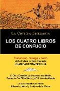 Los Cuatro Libros de Confucio, Confucio y Mencio, Coleccion La Critica Literaria Por El Celebre Critico Literario Juan Bautista Bergua, Ediciones Iber