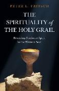 Spirituality of the Holy Grail, The