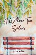A Willow Tree Solace: The Vineyard Collection
