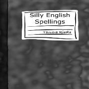 Silly English Spellings