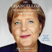 The Chancellor: The Remarkable Odyssey of Angela Merkel