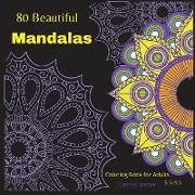 80 Beautiful Mandalas: The most Amazing Mandalas for Relaxation and Stress Relief