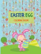 Easter Egg Coloring Book: 40 Giant Eggs To Color: Easy Fun Color Pages Bunny Coloring Book Easter Coloring Book for Kids Ages 2-8