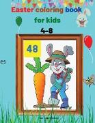 Easter coloring book for kids 4-8: Unique And High Quality Images Coloring Pages with color Frame / For Kids Ages 4-8