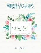 Flowers Coloring Book for Adults: An Adult Coloring Book with Fun, Easy, and Relaxing Coloring Pages, Stress Relieving Flower Designs for Relaxation