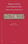 Egypt and Syria Under Mamluk Rule: Political, Social and Cultural Aspects