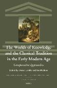 The Worlds of Knowledge and the Classical Tradition in the Early Modern Age: Comparative Approaches