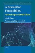 A Normative Foucauldian: Selected Papers of Mark Olssen