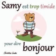 Samy est trop timide pour dire bonjour