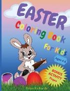 Easter Coloring Book for Kids: Amazing Coloring & Activity Book for Kids with, Cute Unique and High-Quality Images Makes a perfect gift for Easter Ag