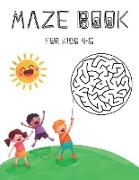 Maze Book for Kids 4-6: Maze Activity Book for Kids. Great for Developing Problem Solving Skills, Spatial Awareness, and Critical Thinking Ski