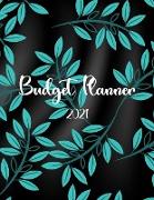 Budget Planner 2021: Monthly Bill Organizer, Daily Bill Budgeting Planner, Easy to Use Financial Planner 1 Year and Finance Monthly & Weekl