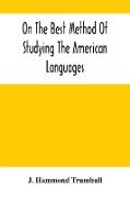 On The Best Method Of Studying The American Languages