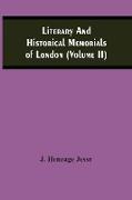 Literary And Historical Memorials Of London (Volume Ii)