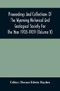 Proceedings And Collections Of The Wyoming Historical And Geological Society For The Year 1908-1909 (Volume X)