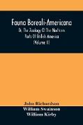 Fauna Boreali-Americana, Or, The Zoology Of The Northern Parts Of British America