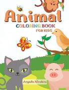 Animal Coloring Book for Kids: Ages 4-8 Coloring Book for Boys and Girls