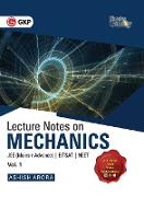 Physics Galaxy Vol. I Lecture Notes on Mechanics (JEE Mains & Advance, BITSAT, NEET)